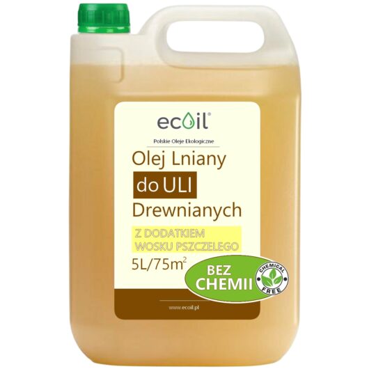 OLEJ LNIANY DO ULI 5L | Nie Rozcieńczany, BEZ CHEMII | z dodatkiem WOSKU Pszczelego i Żywicy | Wydajny Impregnat do Drewna | Własna Produkcja